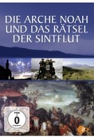 Die Arche Noah und das Rätsel der Sintflut