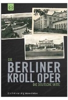 Die Berliner Kroll Oper - Die Deutsche Mitte