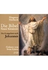 Die Bibel - Das Evangelium nach Johannes