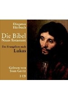 Die Bibel - Das Evangelium nach Lukas