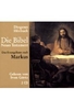 Die Bibel - Das Evangelium nach Markus