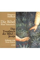 Die Bibel - Das Trostbuch der Bibel: Jesaja
