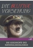Die blutige Vorsehung - Die Geschichte des Nationalsozialismus