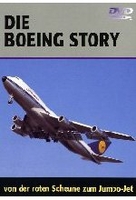 Die Boeing Story - Von der roten Scheune zum. ..