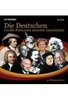 Die Deutschen - Große Personen unserer Geschichte - CD WISSEN