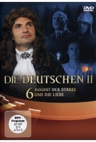 Die Deutschen II 6 - August der Starke und die Liebe