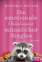 Die emotionale Obdachlosigkeit männlicher Singles