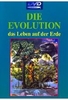 Die Evolution - Das Leben auf der Erde