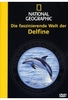 Die faszinierende Welt der Delphine - National Geographics