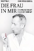 Die Frau in mir - Ein Mann wagt ein Experiment