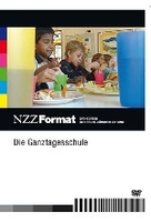 Die Ganztagesschule - NZZ Format