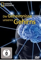 Die Geheimnisse unseres Gehirns - National Geographic