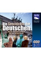 Die Geschichte der Deutschen - Von der Hermannsschlacht bis zum Fall der Mauer