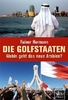 Die Golfstaaten - Wohin geht das neue Arabien?