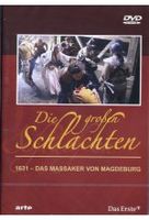 Die großen Schlachten 2 - 1631: Das Massaker von Magdeburg
