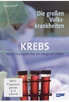 Die großen Volkskrankheiten - Krebs: Neue Therapien für ein längeres Leben