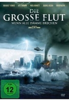 Die grosse Flut - Wenn alle Dämme brechen
