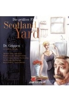 Die größten Fälle von Scotland Yard 8 - Dr. Crippen