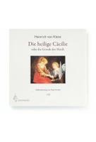 Die heilige Cäcilie oder die Gewalt der Musik - Heinrich von Kleist