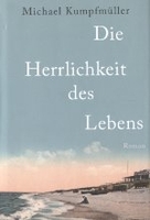 Die Herrlichkeit des Lebens