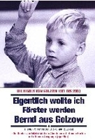 Die Kinder von Golzow 14 - Eigentlich wollte ich Förster werden