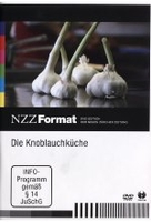 Die Knoblauchküche - NZZ Format