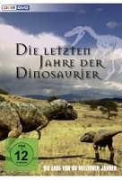 Die letzten Jahre der Dinosaurier