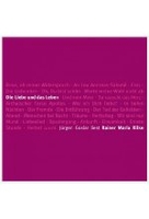 Die Liebe und das Leben - Rilkes schönste Gedichte