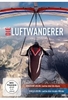 Die Luftwanderer - Lautlos über die Alpen / Lautlos über dunkle Wälder