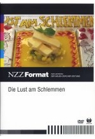 Die Lust am Schlemmen - NZZ Format