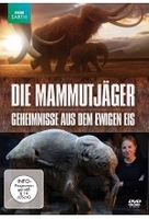 Die Mammutjäger - Geheimnisse aus dem ewigen Eis