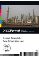 Die neue Seidenstraße - Chinas Griff nach globaler Macht - NZZ Format