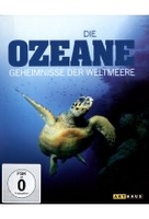 Die Ozeane - Die Geheimnisse der Weltmeere