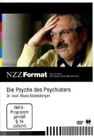 Die Psyche des Psychiaters - Dr. med. Mario Etzensberger - NZZ Format