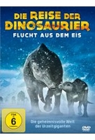 Die Reise der Dinosaurier - Flucht aus dem Eis