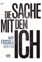 Die Sache mit dem Ich - Reportagen