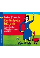 Die Schatzhüterin - Klassische Märchen neu erzählt