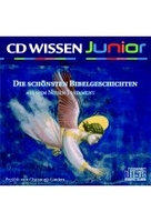 Die schönsten Bibelgeschichten aus dem Neuen Testament - CD WISSEN JUNIOR