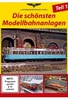 Die schönsten Modellbahnanlagen - Teil 1