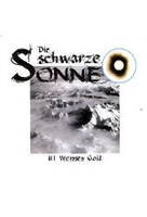 Die Schwarze Sonne 03 – Weisses Gold