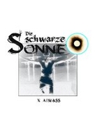 Die Schwarze Sonne 10 – Aiwass