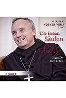 Die sieben Säulen des Glücks - Tugenden zum Leben