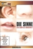 Die Sinne - Eine komplexe Wunderwelt - Discovery Durchblick