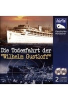 Die Todesfahrt der „Wilhelm Gustloff“