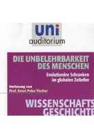 Die Unbelehrbarkeit des Menschen - uni auditorium