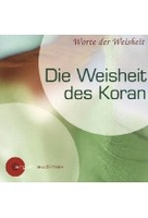 Die Weisheit des Koran - Worte der Weisheit