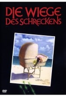 Die Wiege des Schreckens