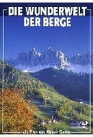 Die Wunderwelt der Berge