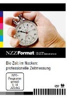 Die Zeit im Nacken: Professionelle Zeitmessung - NZZ Format