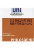 Die Zukunft der Hirnforschung - uni auditorium